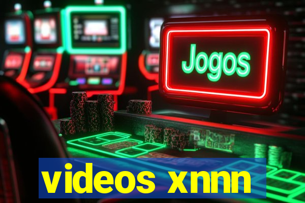 videos xnnn